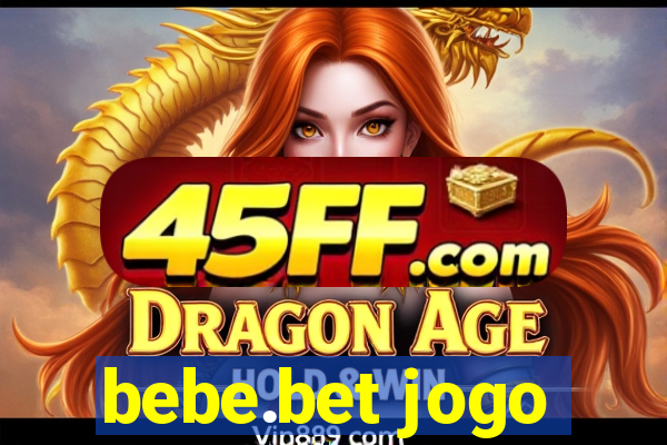 bebe.bet jogo